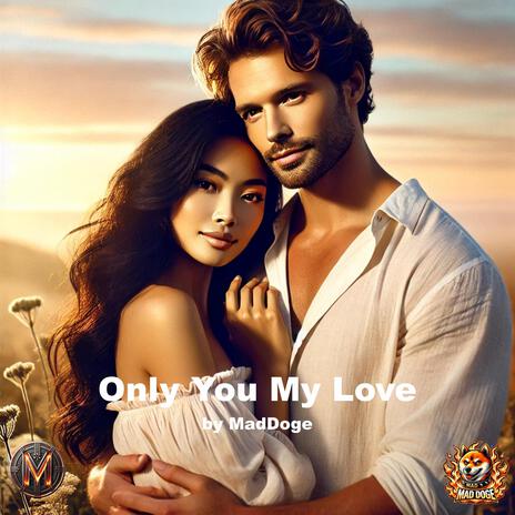 Only You My Love (English) | Boomplay Music