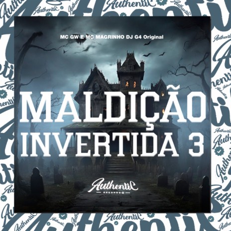 Maldição Invertida 3 ft. Mc Magrinho & MC GW | Boomplay Music