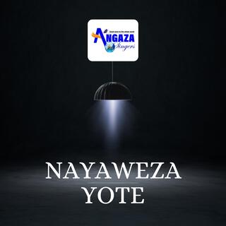 Nayaweza Yote