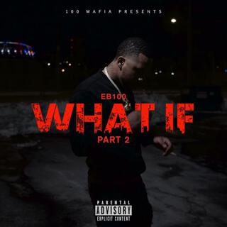 What If (part 2)