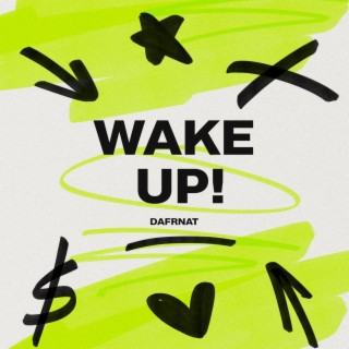 Wake up!