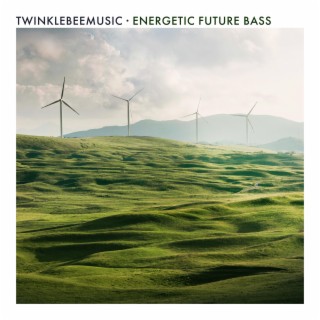 Energetic Future Bass