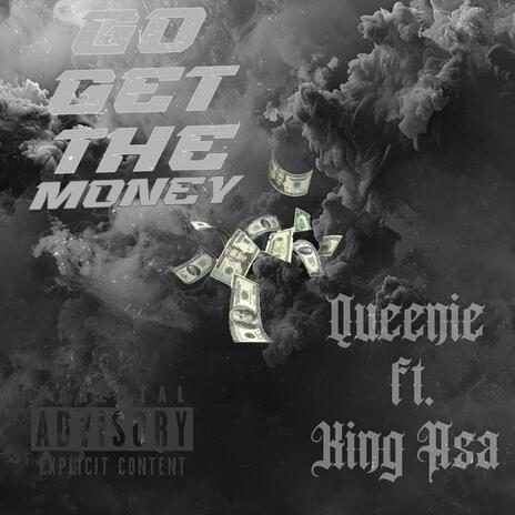 Go get the money ft. King Asa | Boomplay Music