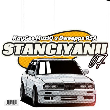 STANCIYANII07 ft. Bweepps RSA | Boomplay Music