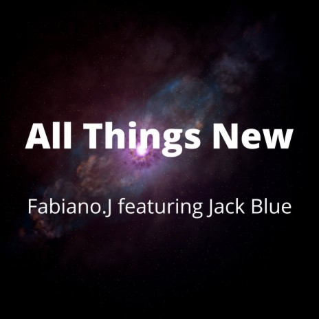 All Things New ft. Jack Blue | Boomplay Music