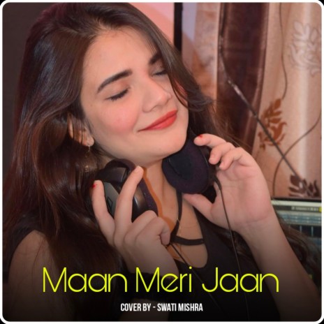 Maan Meri Jaan ft. Chahat Sharma Music Official | Boomplay Music