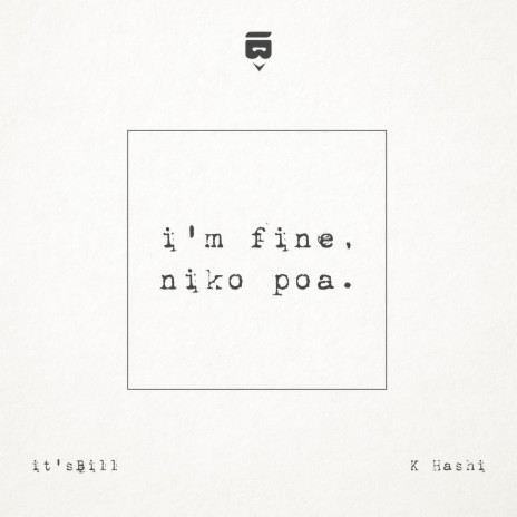 i'm fine, niko poa ft. K. Hashi | Boomplay Music
