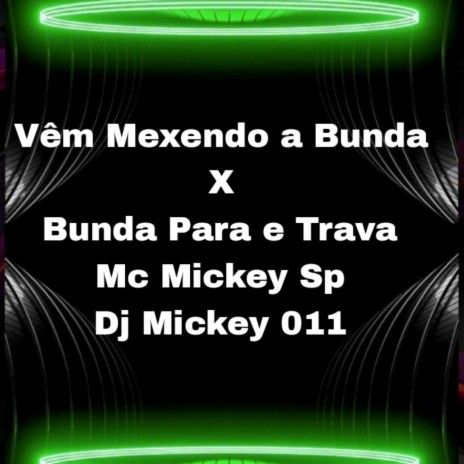 Vêm Mexendo a Bunda X Bunda Para e Trava | Boomplay Music