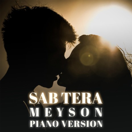 Sab Tera (piano version) | Boomplay Music