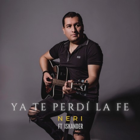 Ya te perdí la fe ft. Iskander | Boomplay Music