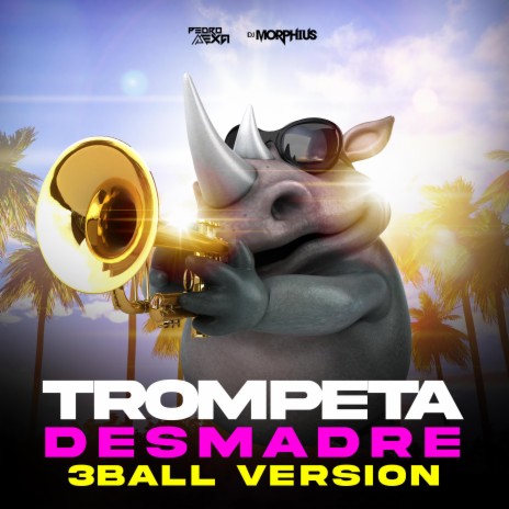 Trompeta Desmadre (Special) ft. Pedro Mexa | Boomplay Music
