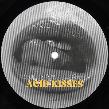 ACID KISSES | Boomplay Music