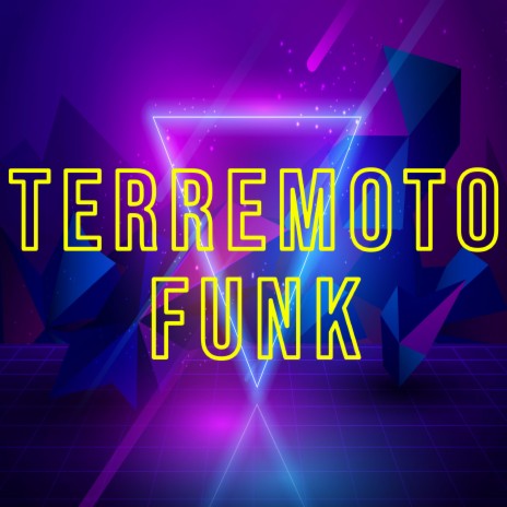 Terremoto Funk | Boomplay Music