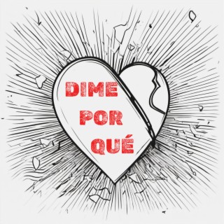 Dime Por Qué