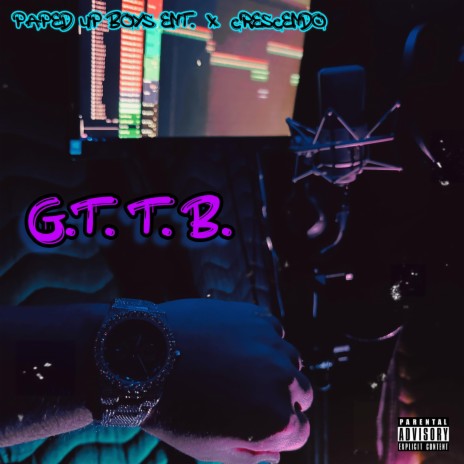 G.T.T.B. | Boomplay Music