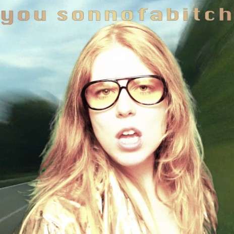 you sonnofabitch | Boomplay Music