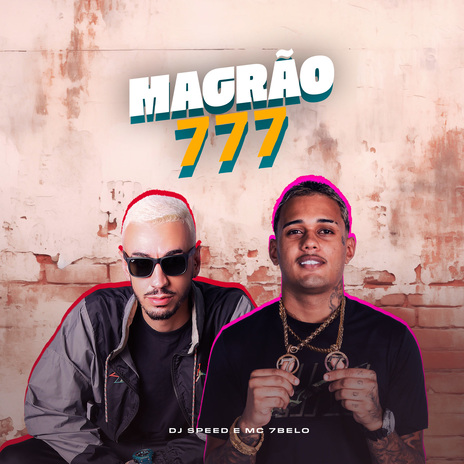 Magrão 777 ft. Dj Speed | Boomplay Music