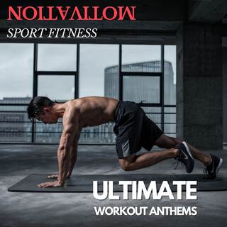 Ultimate Workout Anthems