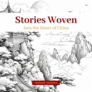 Stories Woven into the Heart of China