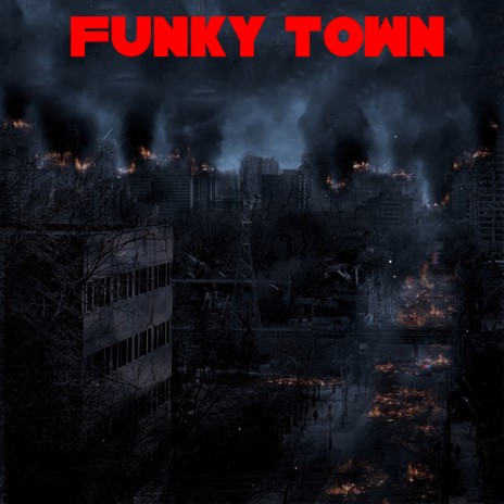 Funky Town | Boomplay Music