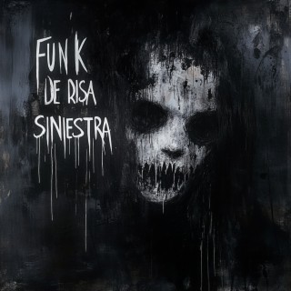 FUNK DE RISA SINIESTRA