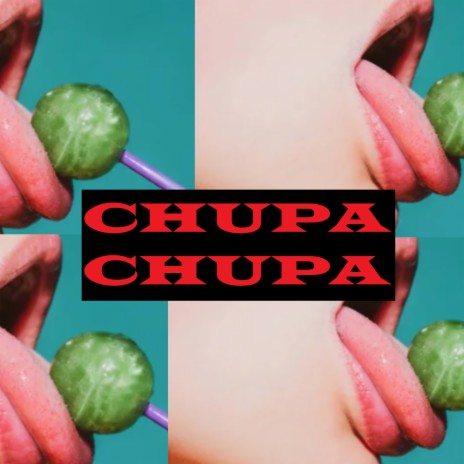 Chupa Chupa | Boomplay Music