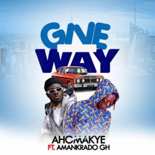Give Way (feat. Amankrado GH)