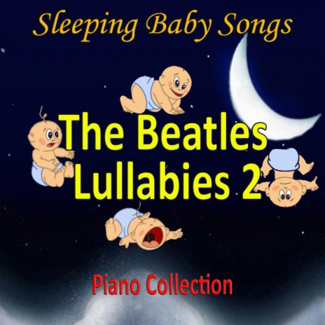 Yesterday ft. Baby Lullaby Music Academy & Baby Sleep Music Academy