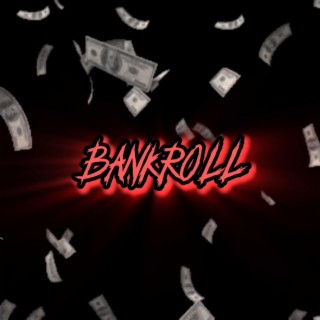 Bankroll lyrics | Boomplay Music