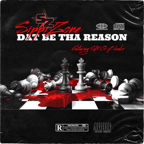 Dat Be Tha Reason ft. SMG Blanko