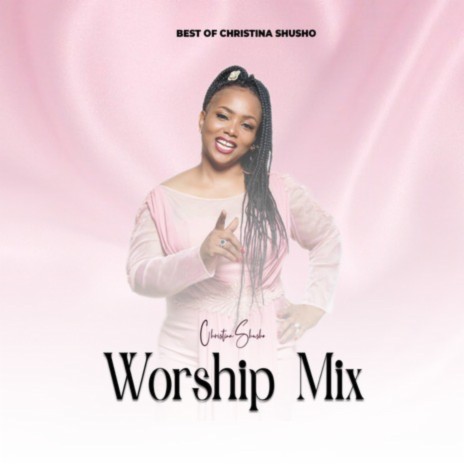 Best of Christina Shusho Worship Mix