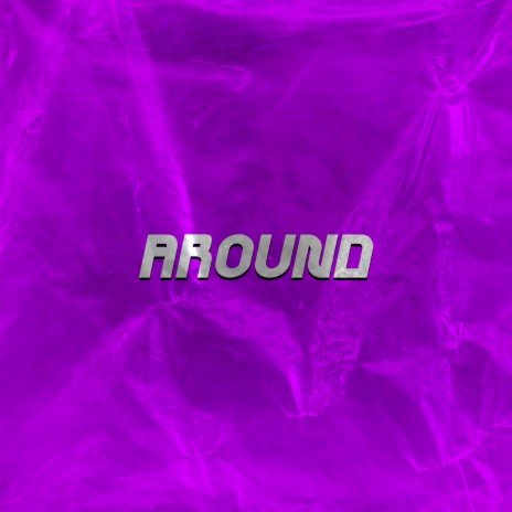 Around | Boomplay Music