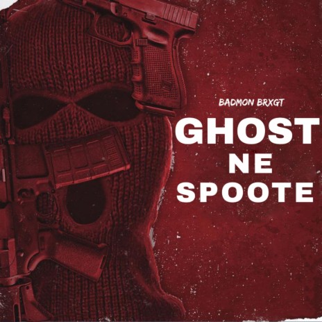 Ghost ne spoote | Boomplay Music