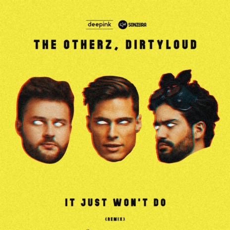 It Just Won't Do (Remix) ft. Dirtyloud