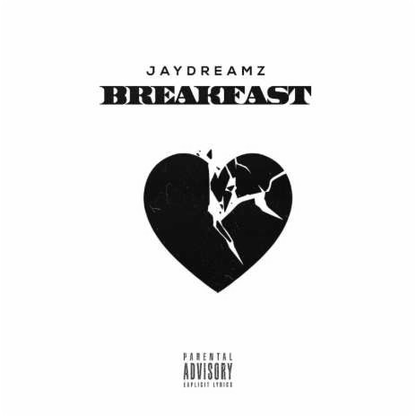 jaydreamz_breakfast | Boomplay Music