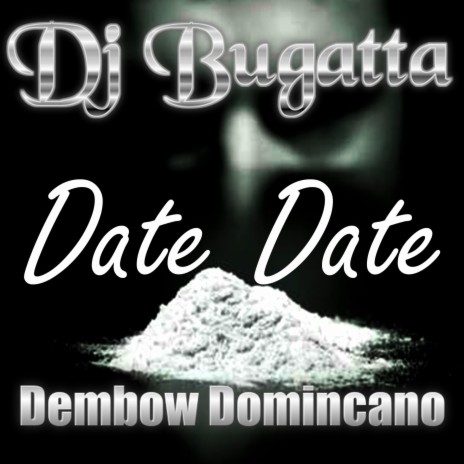 Instrumental De Dembow Date Date Dj Bugatta 2023