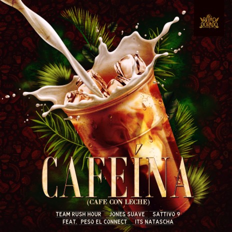 Cafeína ft. Jones Suave, SATTIVO 9, Peso El Connect & Its Natascha | Boomplay Music