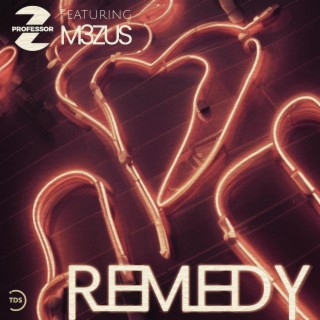 Remedy ft. M3ZUS lyrics | Boomplay Music