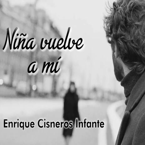 NIÑA, VUELVE A MI | Boomplay Music