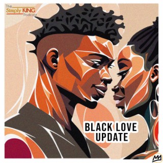 Black Love Update