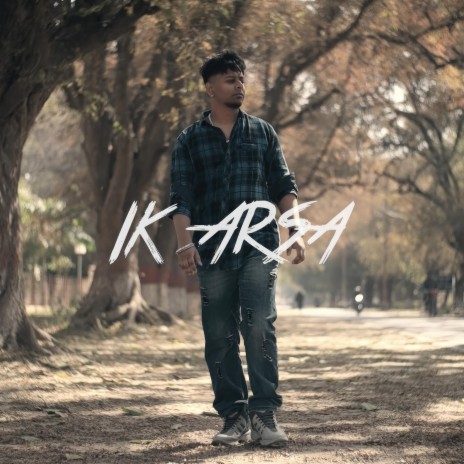Ik Arsa | Boomplay Music