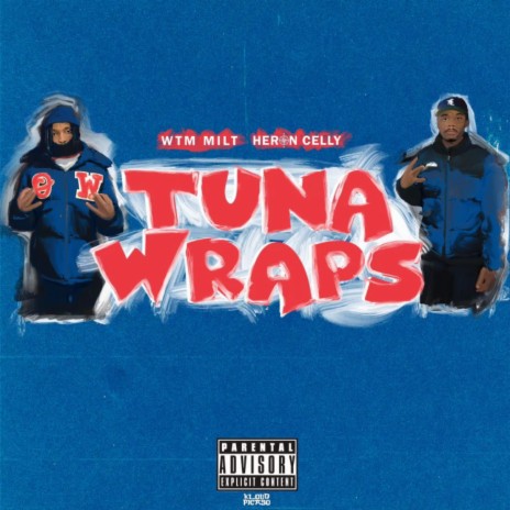 Tuna Wraps ft. WTM Milt