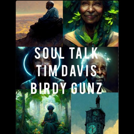 Soul Talk ft. Birdy Gunz | Boomplay Music