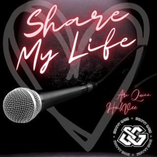 Share My Life ft. Ari Quinn lyrics | Boomplay Music