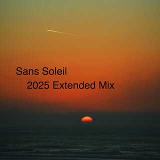 Sans Soleil (2025 Extended Mix)