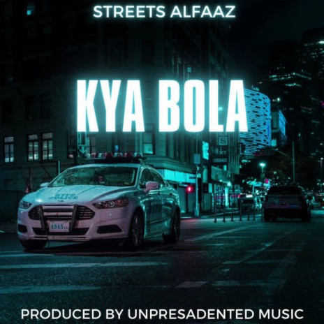 Kya Bola ft. Unpresadented Music | Boomplay Music