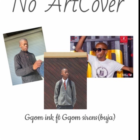 No ArtCover) ft. Gqom sirens (buja) | Boomplay Music