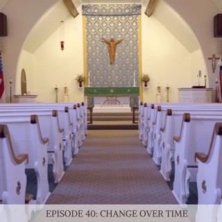 Episode 40: Change Over Time