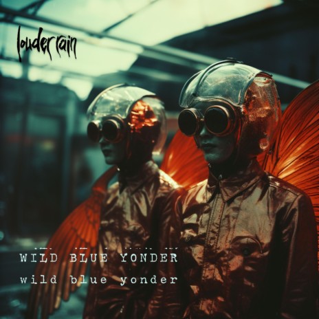 Wild Blue Yonder | Boomplay Music