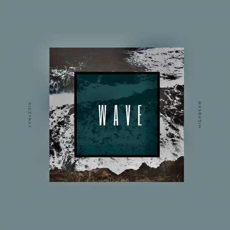 Wave ft. Highbeam | Boomplay Music